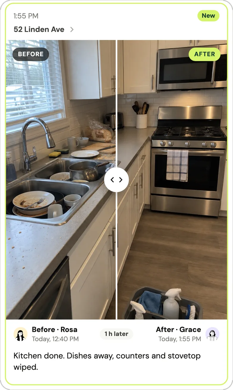 A kitchen at 52 Linden Ave in Handle, split by a drag line: on the left, marked Before, dishes piled in the sink and crumbs on the counter; on the right, marked After, a clear counter, a clean stove and a cleaning caddy on the floor. Before by Rosa, today 12:40 PM; After by Grace, today 1:55 PM; 1 h later; the caption Kitchen done. Dishes away, counters and stovetop wiped. The kitchen photos are samples from Handle's fictional example crew, not a real job.